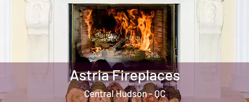  Astria Fireplaces Central Hudson - QC
