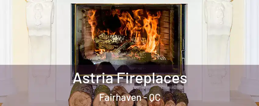  Astria Fireplaces Fairhaven - QC