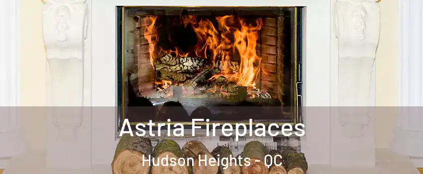  Astria Fireplaces Hudson Heights - QC