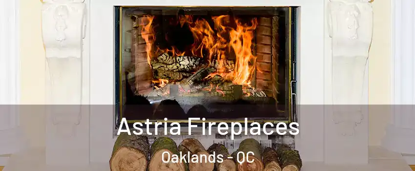  Astria Fireplaces Oaklands - QC