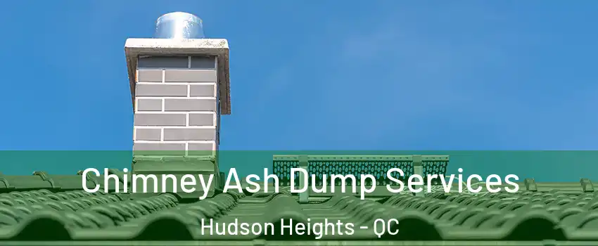  Chimney Ash Dump Services Hudson Heights - QC