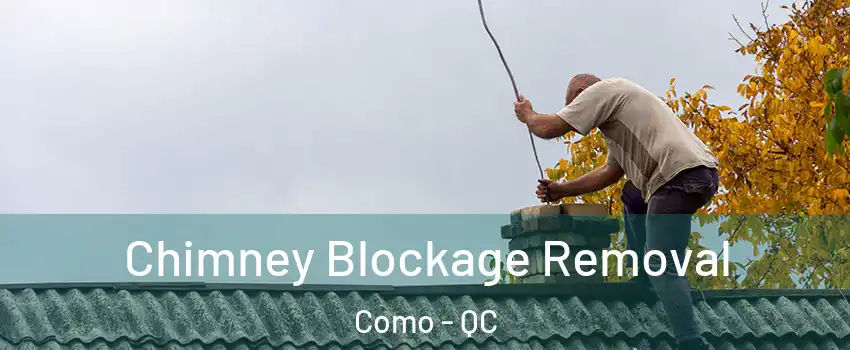  Chimney Blockage Removal Como - QC