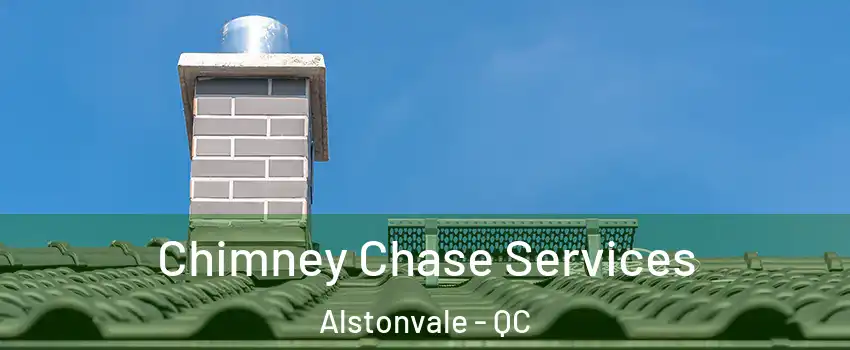  Chimney Chase Services Alstonvale - QC