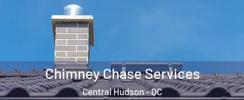  Chimney Chase Services Central Hudson - QC