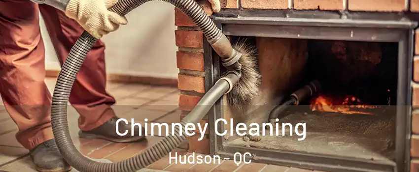  Chimney Cleaning Hudson - QC