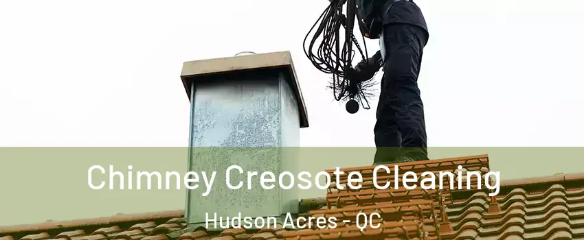  Chimney Creosote Cleaning Hudson Acres - QC