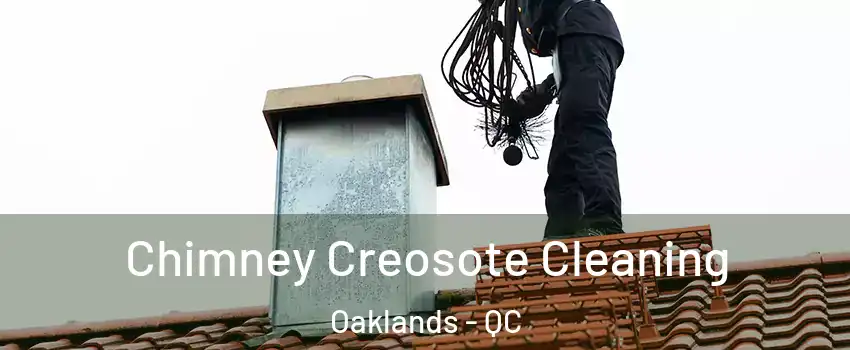  Chimney Creosote Cleaning Oaklands - QC