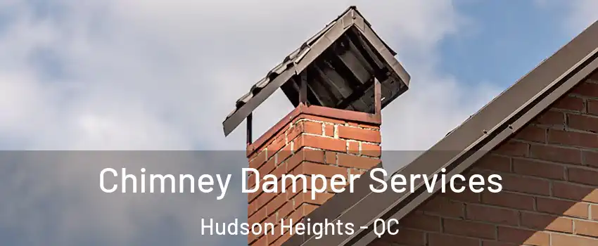  Chimney Damper Services Hudson Heights - QC