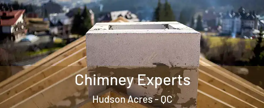  Chimney Experts Hudson Acres - QC