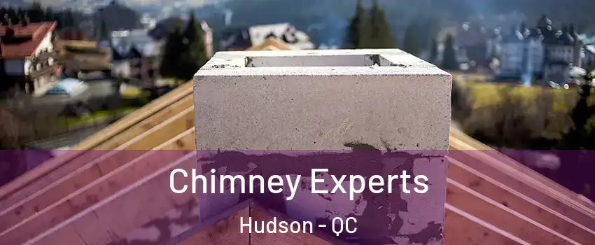  Chimney Experts Hudson - QC