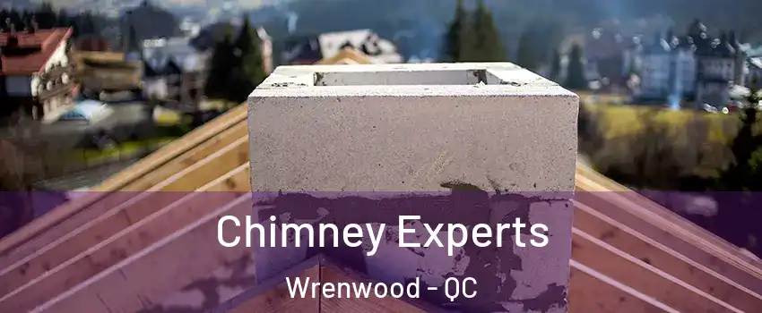  Chimney Experts Wrenwood - QC