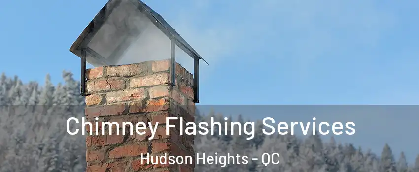  Chimney Flashing Services Hudson Heights - QC