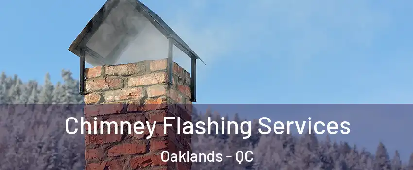  Chimney Flashing Services Oaklands - QC