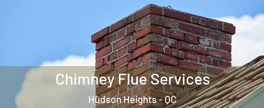  Chimney Flue Services Hudson Heights - QC