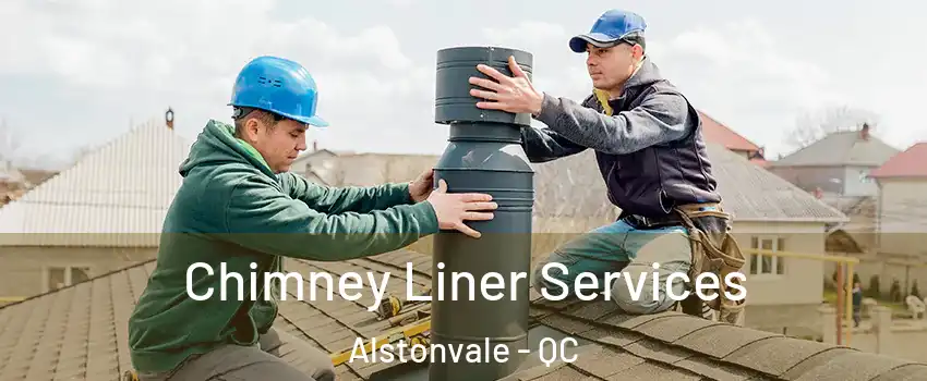  Chimney Liner Services Alstonvale - QC