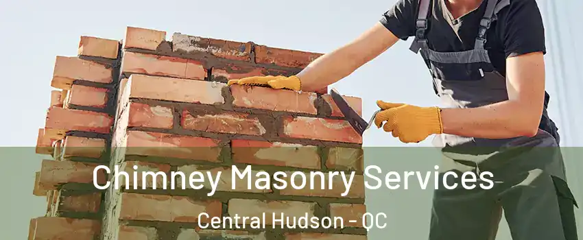  Chimney Masonry Services Central Hudson - QC