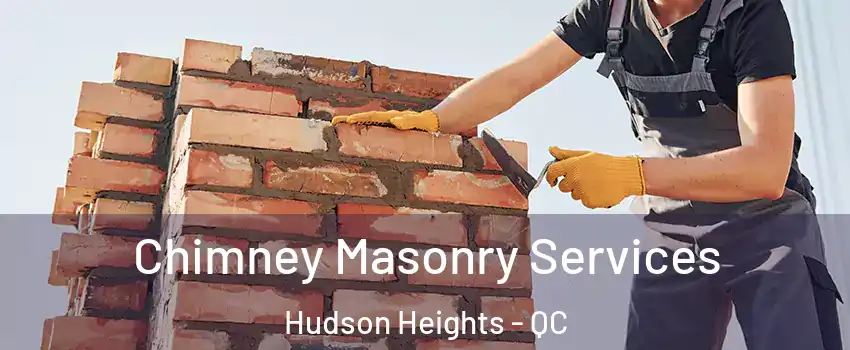  Chimney Masonry Services Hudson Heights - QC