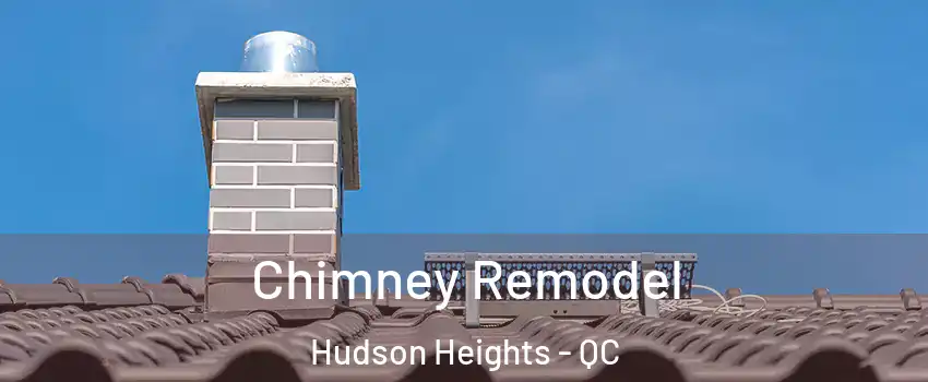  Chimney Remodel Hudson Heights - QC