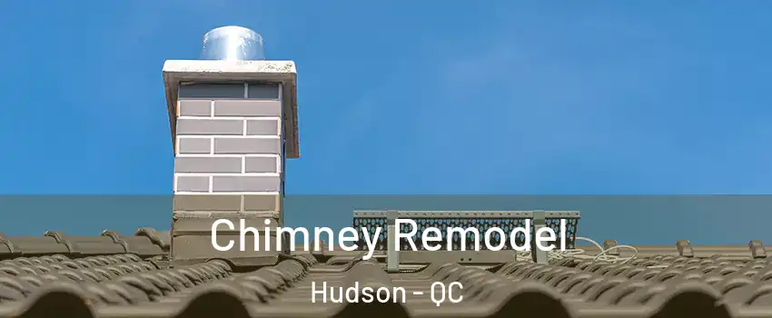  Chimney Remodel Hudson - QC