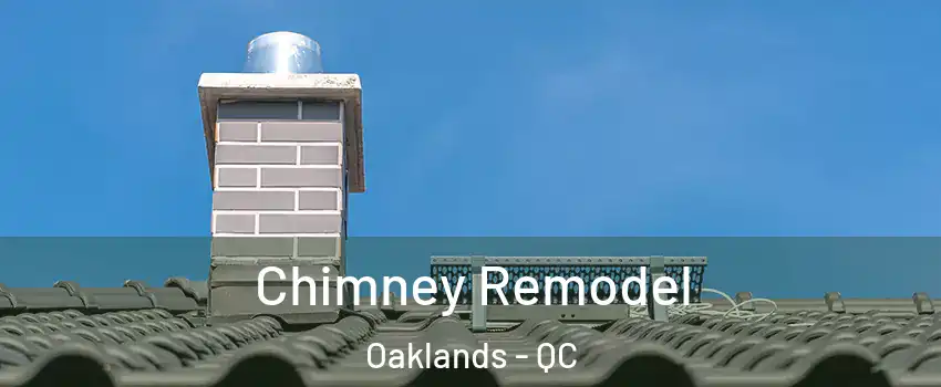  Chimney Remodel Oaklands - QC