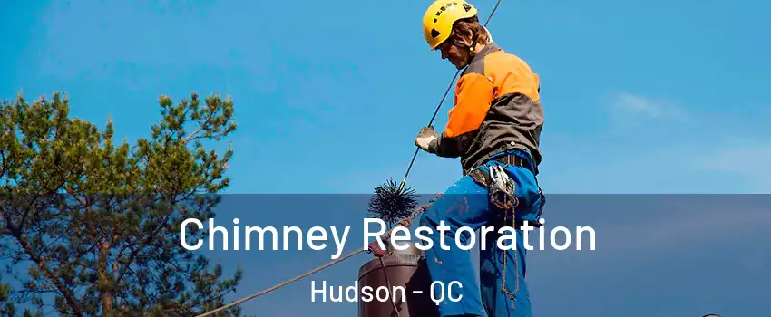  Chimney Restoration Hudson - QC
