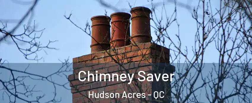  Chimney Saver Hudson Acres - QC