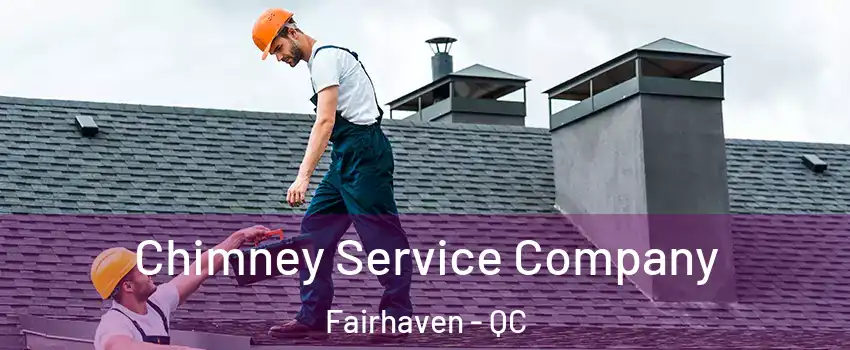  Chimney Service Company Fairhaven - QC