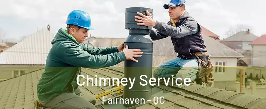  Chimney Service Fairhaven - QC