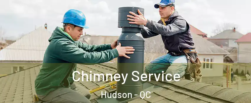  Chimney Service Hudson - QC