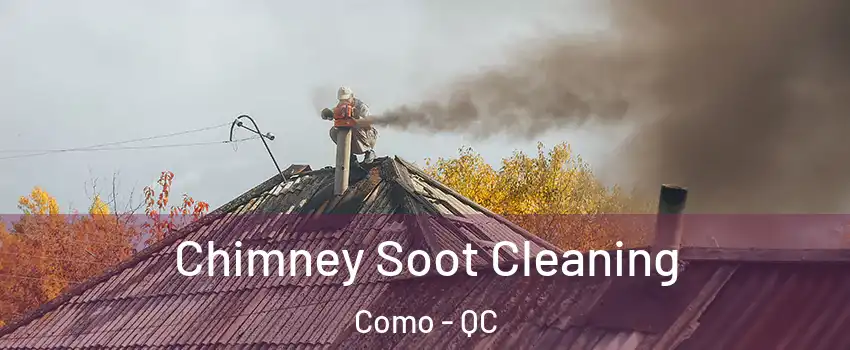  Chimney Soot Cleaning Como - QC