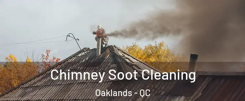  Chimney Soot Cleaning Oaklands - QC