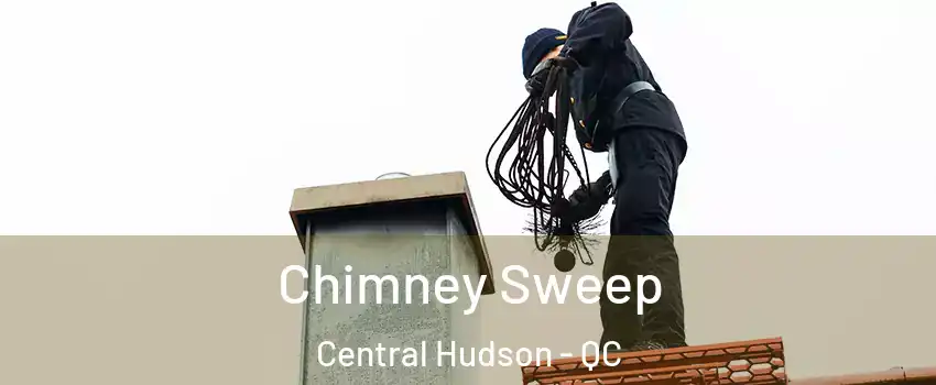  Chimney Sweep Central Hudson - QC
