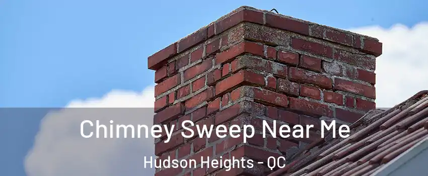  Chimney Sweep Near Me Hudson Heights - QC