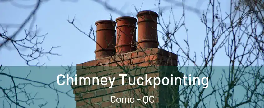  Chimney Tuckpointing Como - QC