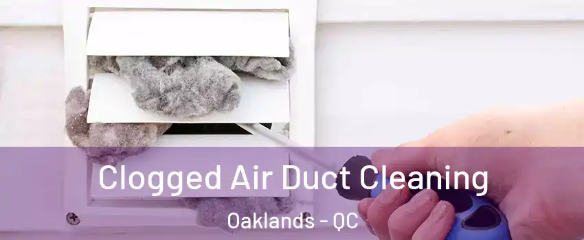  Clogged Air Duct Cleaning Oaklands - QC