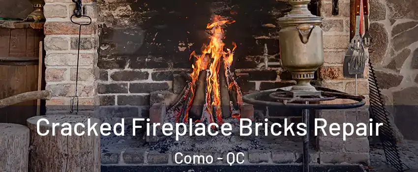  Cracked Fireplace Bricks Repair Como - QC