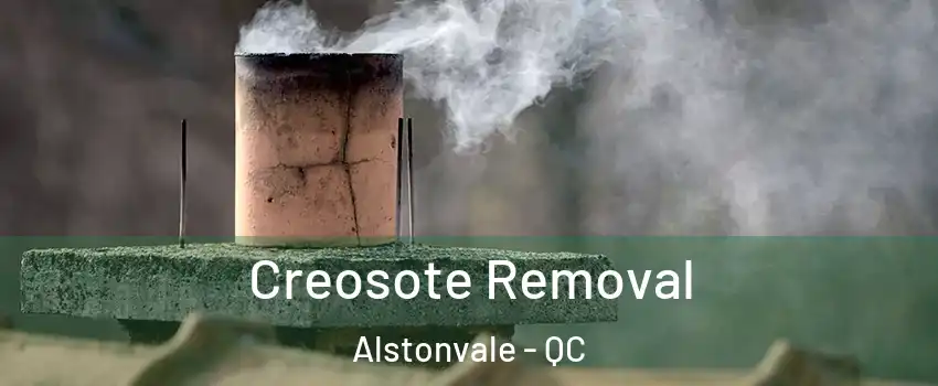  Creosote Removal Alstonvale - QC