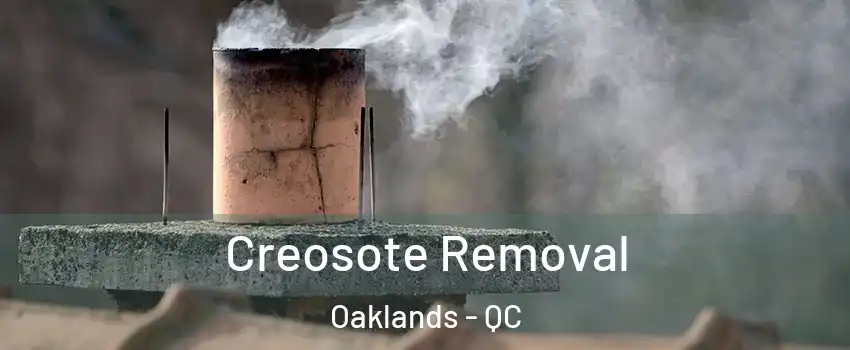 Creosote Removal Oaklands - QC