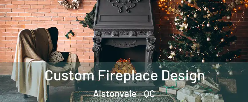  Custom Fireplace Design Alstonvale - QC