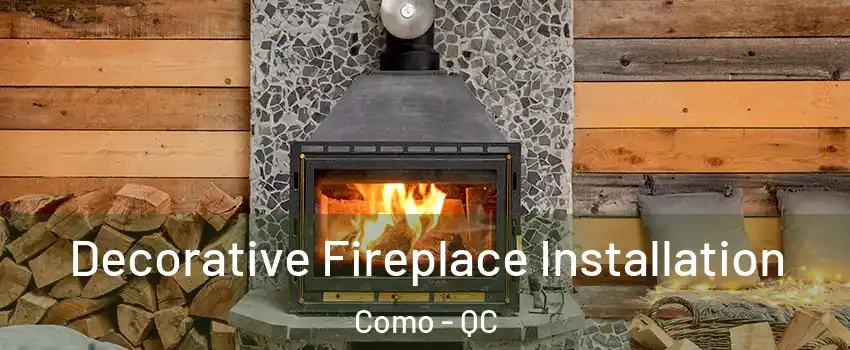  Decorative Fireplace Installation Como - QC