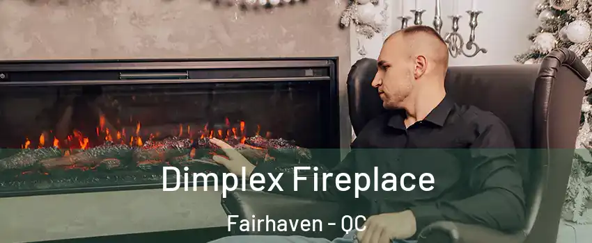  Dimplex Fireplace Fairhaven - QC