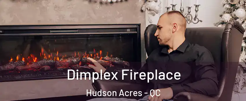  Dimplex Fireplace Hudson Acres - QC