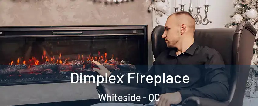  Dimplex Fireplace Whiteside - QC