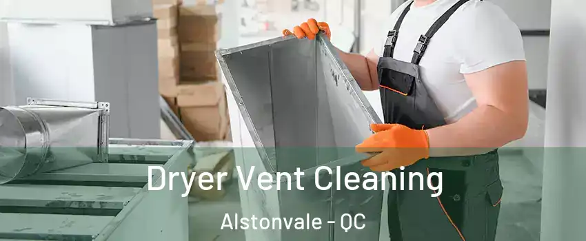  Dryer Vent Cleaning Alstonvale - QC