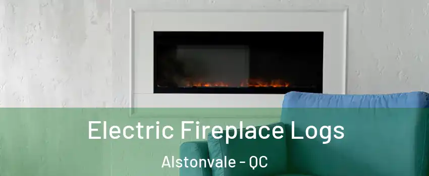  Electric Fireplace Logs Alstonvale - QC