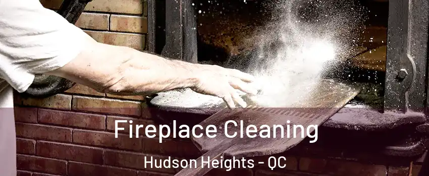  Fireplace Cleaning Hudson Heights - QC