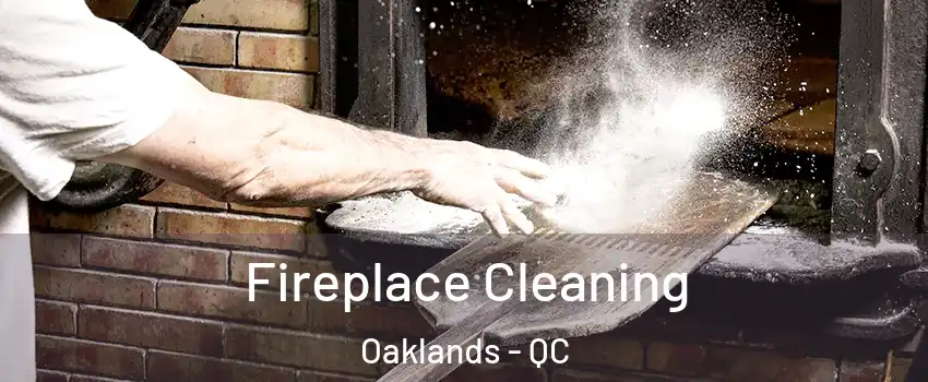  Fireplace Cleaning Oaklands - QC