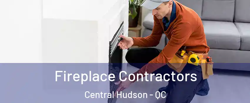  Fireplace Contractors Central Hudson - QC