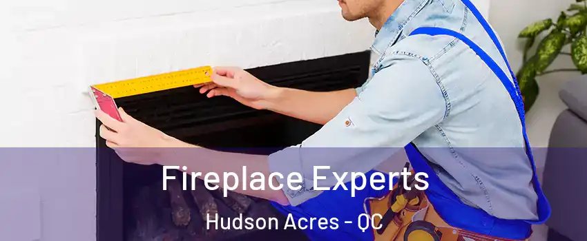  Fireplace Experts Hudson Acres - QC