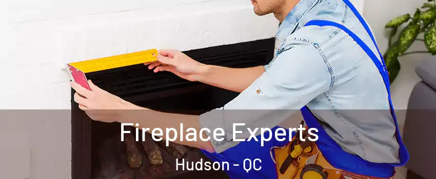  Fireplace Experts Hudson - QC